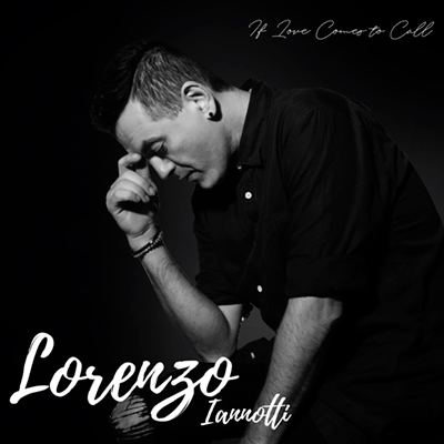 Lorenzo Iannotti - If Love Comes to Call