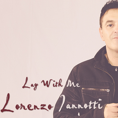 Lorenzo Iannotti - Lay With Me